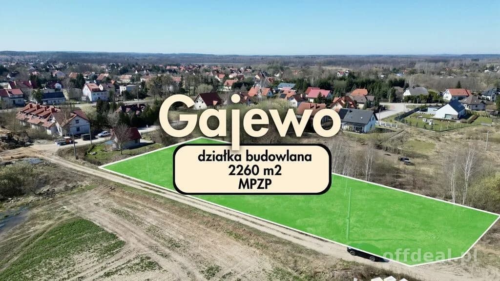 Gajewo - działka 2260 m2 pod zabudowę mieszkaniową