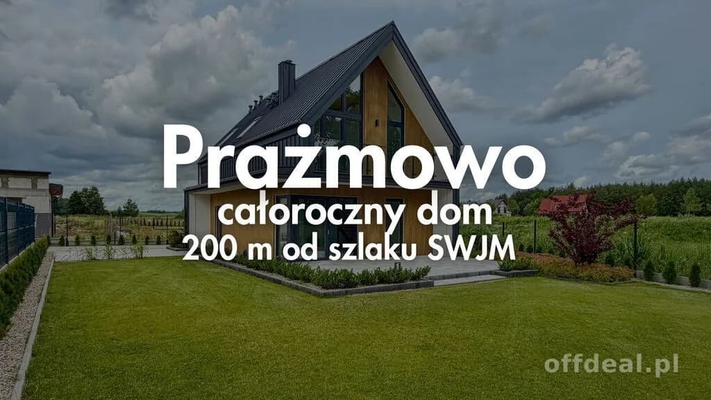 Prażmowo | dom 120 m2 w odległości 200 m od SWJM